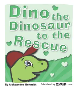 dino the dinosaur to the rescue book cover image