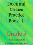 Decimal Division Practice Book 1, Grade 5 synopsis, comments