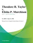 Theodore R. Taylor v. Elisha P. Murchison synopsis, comments
