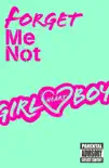 Girl Heart Boy: Forget Me Not (short story ebook 2) sinopsis y comentarios