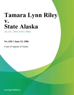 tamara lynn riley v. state alaska book cover image