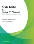 State Idaho v. Jehn C. Wood synopsis, comments