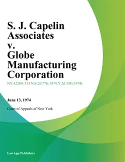 s. j. capelin associates v. globe manufacturing corporation imagen de la portada del libro