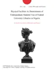 Physical Facilities As Determinants of Undergraduate Students' Use of Federal University Libraries in Nigeria. sinopsis y comentarios