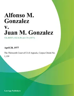 alfonso m. gonzalez v. juan m. gonzalez book cover image