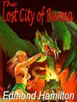 LOST CITY OF BURMA synopsis, comments