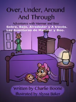 over, under, around and through. adventures with marmar and boo. imagen de la portada del libro