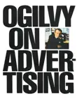 Ogilvy on Advertising synopsis, comments