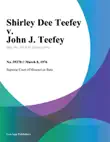 Shirley Dee Teefey v. John J. Teefey synopsis, comments