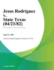 Jesus Rodriguez v. State Texas sinopsis y comentarios