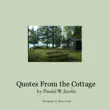 Quotes From the Cottage by Daniel W. Jacobs synopsis, comments
