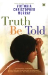 Truth Be Told book summary, reviews and downlod