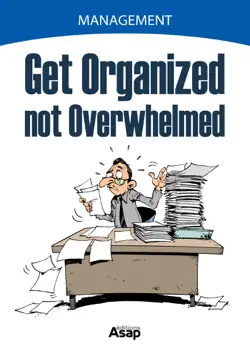 get organized, not overwhelmed imagen de la portada del libro