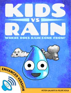kids vs rain: where does rain come from? (enhanced version) book cover image