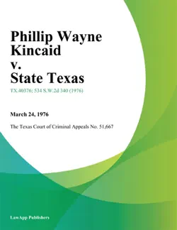 phillip wayne kincaid v. state texas book cover image