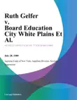Ruth Gelfer v. Board Education City White Plains Et Al. synopsis, comments