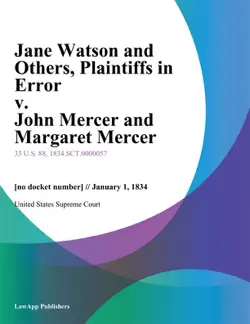 jane watson and others, plaintiffs in error v. john mercer and margaret mercer book cover image
