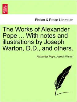 the works of alexander pope ... with notes and illustrations by joseph warton, d.d., and others. volume the seventh book cover image