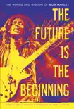 The Future Is the Beginning synopsis, comments