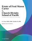 Estate of Fred Mason Carter v. Church Divinity School of Pacific synopsis, comments