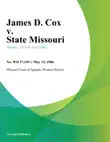 James D. Cox v. State Missouri synopsis, comments