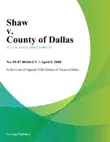 Shaw v. County of Dallas synopsis, comments