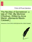The Nevilles of Garretstown: a tale of 1760. [By Mortimer O'Sullivan. Edited by Anne Marsh, afterwards Marsh-Caldwell.] VOL. II sinopsis y comentarios