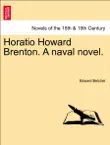 Horatio Howard Brenton. A naval novel. Vol. II synopsis, comments