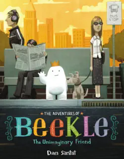 the adventures of beekle: the unimaginary friend (caldecott medal winner) book cover image