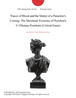 traces of blood and the matter of a paraclete's coming: the menstrual economy of pynchon's v (thomas pynchon) (critical essay) imagen de la portada del libro