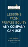 Lessons from Private Equity Any Company Can Use synopsis, comments