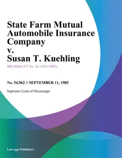 state farm mutual automobile insurance company v. susan t. kuehling imagen de la portada del libro