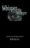 Whisper Whisper synopsis, comments