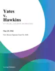 Yates v. Hawkins synopsis, comments