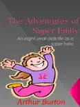 The Adventures of Super Emily book summary, reviews and download