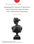 Reimagining Rose: Portrayals of Tolkien's Rosie Cotton in Twenty-First Century Fan Fiction (J.R.R. Tolkien) (Essay) (Critical Essay) sinopsis y comentarios