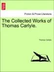 The Collected Works of Thomas Carlyle. Vol. XIV sinopsis y comentarios