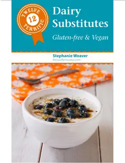 twelve terrific dairy substitutes book cover image