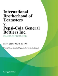 international brotherhood of teamsters v. pepsi-cola general bottlers inc. book cover image