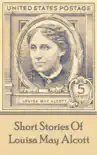 The Short Stories Of Louisa May Alcott sinopsis y comentarios