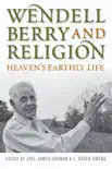 Wendell Berry and Religion synopsis, comments