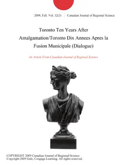 toronto ten years after amalgamation/toronto dix annees apres la fusion municipale (dialogue) imagen de la portada del libro