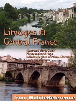limoges & central france: illustrated travel guide to the regions of poitou-charentes, limousin, auvergne book cover image