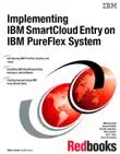 Implementing IBM SmartCloud Entry on IBM PureFlex System synopsis, comments