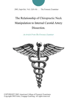 the relationship of chiropractic neck manipulation to internal carotid artery dissection. imagen de la portada del libro