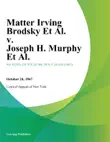 Matter Irving Brodsky Et Al. v. Joseph H. Murphy Et Al. sinopsis y comentarios