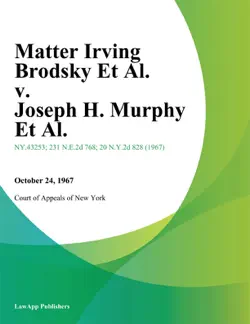 matter irving brodsky et al. v. joseph h. murphy et al. book cover image