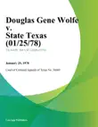 Douglas Gene Wolfe v. State Texas synopsis, comments