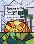 Dancing In the Sunlight synopsis, comments
