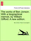 The works of Ben Jonson. With a biographical memoir, by William Gifford. A new edition. VOL. VIII synopsis, comments